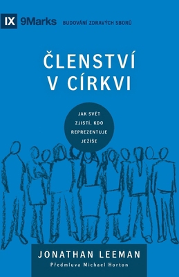 Church Membership / &#268;LENSTVÍ V CÍRKVI: How... [Czech] B0CTCJ6RGW Book Cover