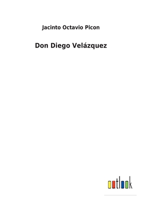 Don Diego Velázquez [Spanish] 336800042X Book Cover