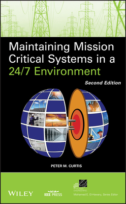 Maintaining Mission Critical Systems in a 24/7 ... 0470650427 Book Cover