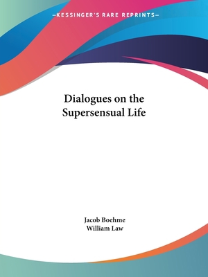 Dialogues on the Supersensual Life 1564592162 Book Cover