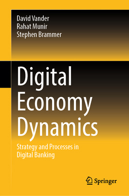 Digital Economy Dynamics: Strategy and Processe... 9819573963 Book Cover