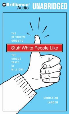 Stuff White People Like: The Definitive Guide t... 142337701X Book Cover