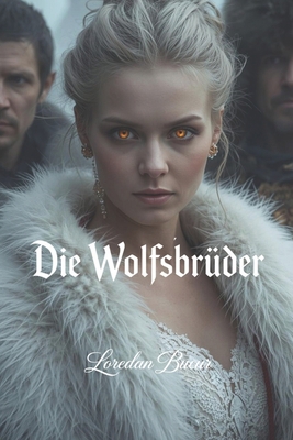 Die Wolfsbrüder [German] B0H52NYM4K Book Cover