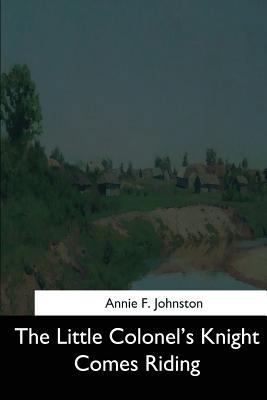 The Little Colonel's Knight Comes Riding 1544709625 Book Cover