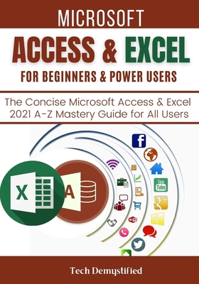 MICROSOFT ACCESS & EXCEL FOR BEGINNERS & POWER ...            Book Cover