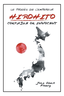 Hirohito: Coupable Ou Innocent [French] 1796073512 Book Cover