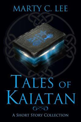 Tales of Kaiatan (Unexpected Heroes) 1950230309 Book Cover