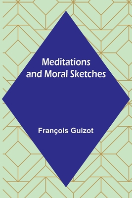 Meditations and Moral Sketches 9356895066 Book Cover