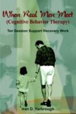 When Real Men Meet (Cognitive Behavior Therapy)... 1414026595 Book Cover