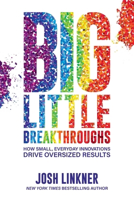 Big Little Breakthroughs: How Small, Everyday I... 1642936774 Book Cover