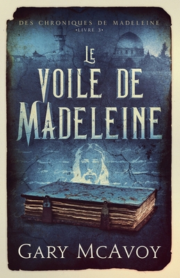 Le voile de Madeleine [French] B0DZ6K5CZD Book Cover