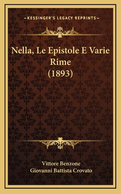 Nella, Le Epistole E Varie Rime (1893) [Italian] 1167794486 Book Cover