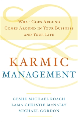 Karmic Management: What Goes Around Comes Aroun... 0385528744 Book Cover