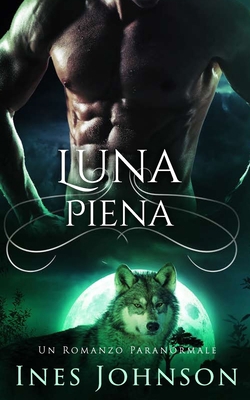 Luna Piena: Un Romanzo Paranormale [Italian] 8835429668 Book Cover
