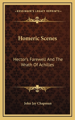 Homeric Scenes: Hector's Farewell And The Wrath... 1168916240 Book Cover