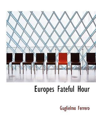 Europes Fateful Hour 1140032933 Book Cover