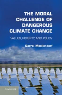 The Moral Challenge of Dangerous Climate Change 1107017300 Book Cover