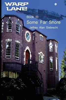 Warp Lane Book 3: Some Far Shore 1484073177 Book Cover