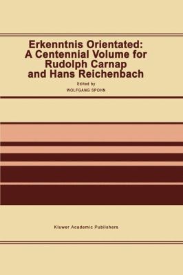 Erkenntnis Orientated: A Centennial Volume for ... 0792314085 Book Cover
