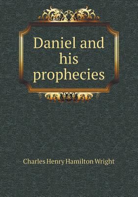 Daniel and his prophecies 5518466145 Book Cover
