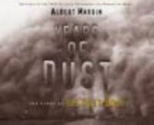 Years of Dust: The Story of the Dust Bowl 0525420770 Book Cover