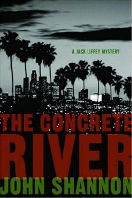 The Concrete River: A Jack Liffey Mystery 193364821X Book Cover