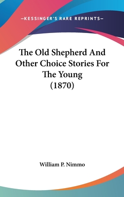 The Old Shepherd And Other Choice Stories For T... 1104334658 Book Cover