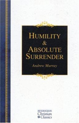 Humility & Absolute Surrender 1565637666 Book Cover