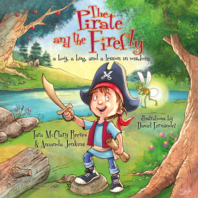 The Pirate and the Firefly: A Boy, a Bug, and a... 1462745210 Book Cover