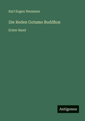 Die Reden Gotamo Buddhos: Erster Band [German] 3563965579 Book Cover