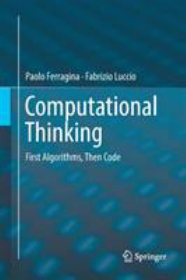 Computational Thinking: First Algorithms, Then ... 3030074242 Book Cover