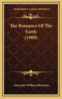 The Romance of the Earth (1900) 1164982400 Book Cover