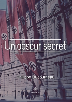 Un obscur secret [French] B0C13B3NLJ Book Cover