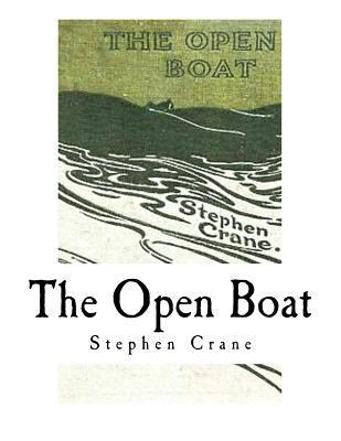 The Open Boat: And Other Stories 1981687726 Book Cover