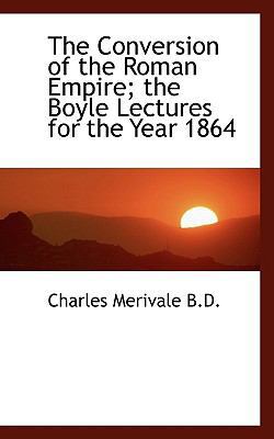 The Conversion of the Roman Empire; The Boyle L... 1117127753 Book Cover