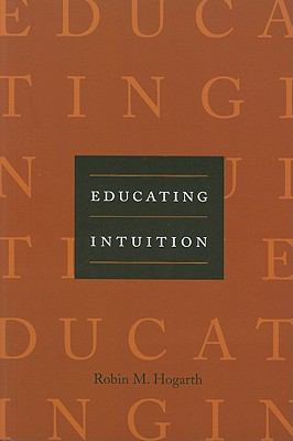 Educating Intuition 0226348628 Book Cover