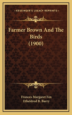 Farmer Brown And The Birds (1900) 116892247X Book Cover