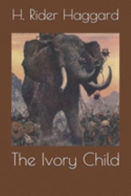 The Ivory Child 1691866741 Book Cover