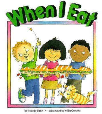 When I Eat (I'm Alive) 0876145969 Book Cover