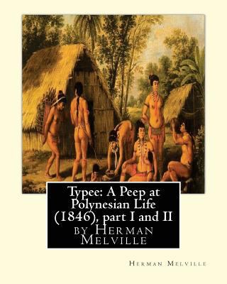 Typee: A Peep at Polynesian Life (1846), by Her... 1530929091 Book Cover