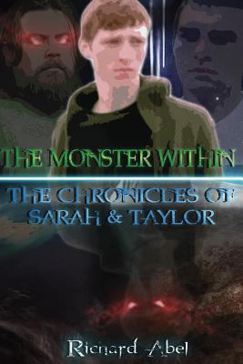 The Monster Within: The Chronicles Of Sarah & T... 1547289937 Book Cover