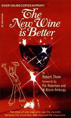 The New Wine Is Better 088368036X Book Cover