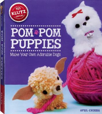 Pom-POM Puppies [With Felt, Yarn, Bead Eyes, St... 0545561647 Book Cover