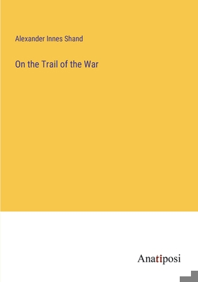 On the Trail of the War 3382131862 Book Cover