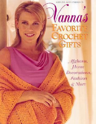 Vanna's Favorite Crochet Gifts B01E1TIG8S Book Cover