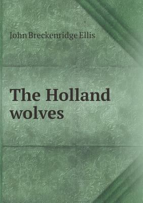 The Holland Wolves 5518484240 Book Cover