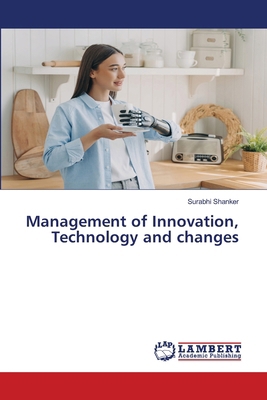 Management of Innovation, Technology and changes 6207647882 Book Cover