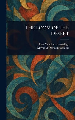 The Loom of the Desert 1023506726 Book Cover