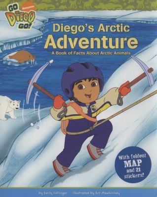 Diego's Arctic Adventure: A Book of Facts about... 1847383807 Book Cover