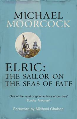 Elric: The Sailor on the Seas of Fate (Moorcock... 057511360X Book Cover